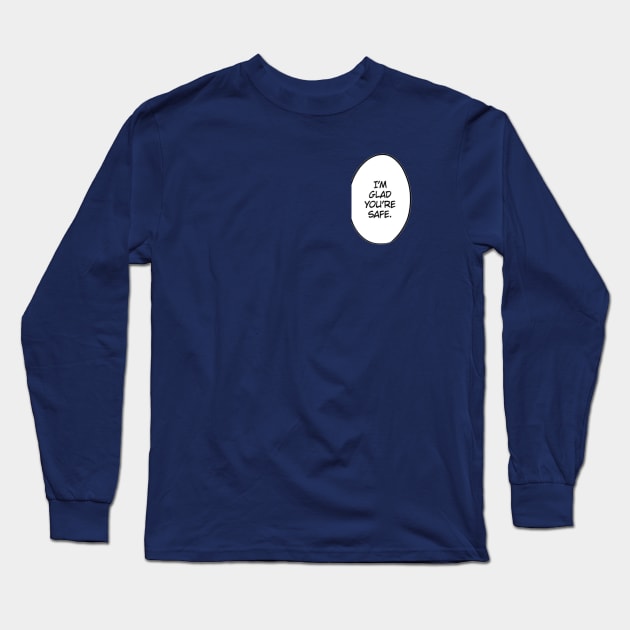 Glad You're Okay Long Sleeve T-Shirt by BingoChamp